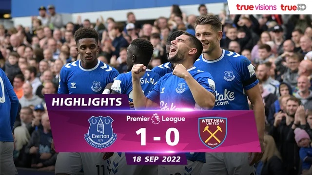 ไฮไลท์: เอฟเวอร์ตัน 1-0 เวสต์แฮม ยูไนเต็ด (พรีเมียร์ลีก)